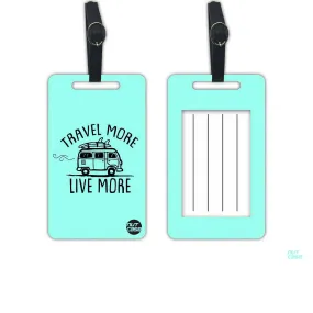 Luggage Tags Set Of 2 -  Travel More Live More