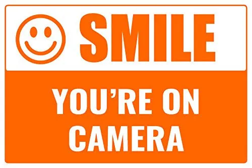 Smile You'Re On Camera Business Informational Safety Sign