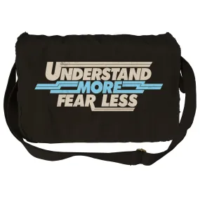 Understand More Fear Less Messenger Bag